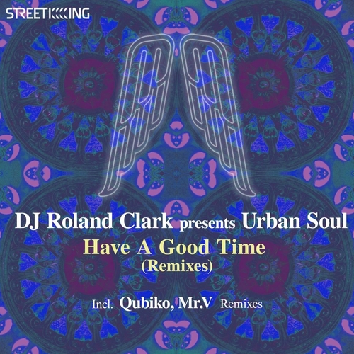 Roland Clark & Urban Soul - Have A Good Time (Remixes) [SK626]